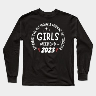 Girls Weekend 2023 Long Sleeve T-Shirt